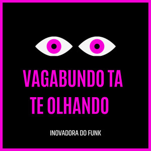 Album VAGABUNDO TA TE OLHANDO (Explicit) oleh MC L da Vinte