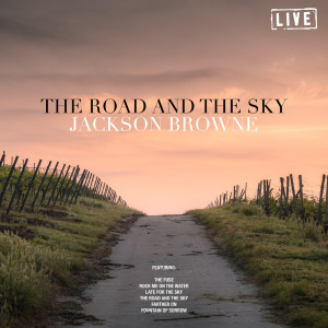 อัลบัม The Road And The Sky (Live) ศิลปิน Jackson Browne