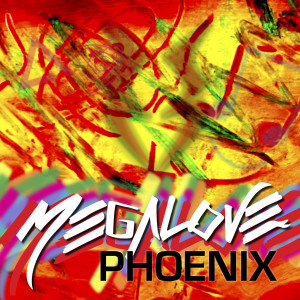 Listen to Phoenix song with lyrics from Megalove