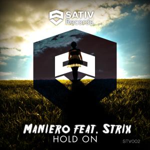 Dengarkan Hold On (feat. Strix) (Original Mix) lagu dari Maniero dengan lirik