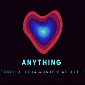 Torch的專輯Anything (feat. Coya Monae & Atlantus)
