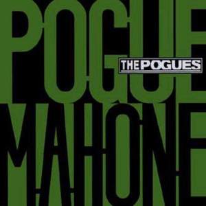 The Pogues的專輯Pogue Mahone (Expanded)