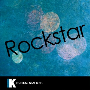 Instrumental King的專輯Rockstar (In the Style of Post Malone feat. 21 Savage) [Karaoke Version]