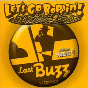 Various的專輯Let´s Go Boppin´! - Last Buzz Record Co. 25 Years Volume 1