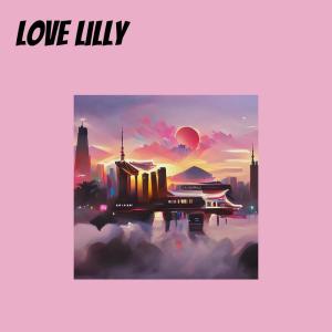 Listen to Love Lilly (Explicit) song with lyrics from Ancestral1500