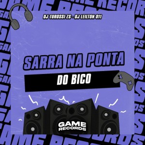 Sarra Na Ponta Do Bico (Explicit) dari DJ Turossi ZS