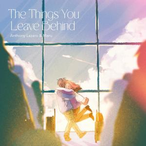 Anthony Lazaro的專輯The Things You Leave Behind