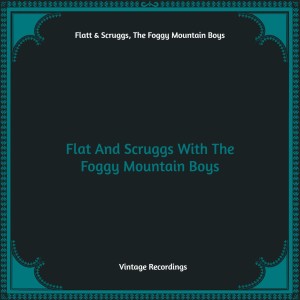 Flat And Scruggs With The Foggy Mountain Boys (Hq remastered) dari The Foggy Mountain Boys