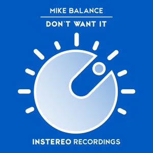 Mike Balance的專輯Don't Want It