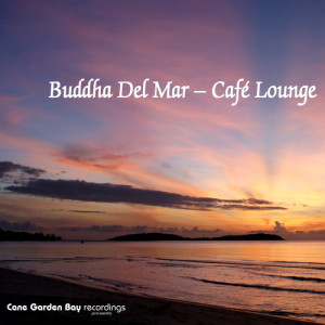 Various Artists的專輯Buddha Del Mar - Cafe Lounge