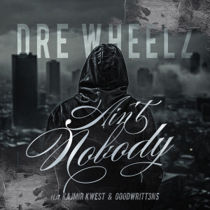 Dre Wheelz的专辑Ain't Nobody