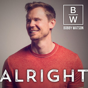 Listen to Alright song with lyrics from Bobby Watson