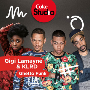 ดาวน์โหลดและฟังเพลง Ghetto Funk (Coke Studio South Africa: Season 2) พร้อมเนื้อเพลงจาก Gigi Lamayne