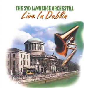 Album Live In Dublin from The Syd Lawrence Orchestra