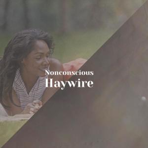Various的专辑Nonconscious Haywire