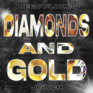 收聽Diego Flores的Diamonds and Gold (Explicit)歌詞歌曲