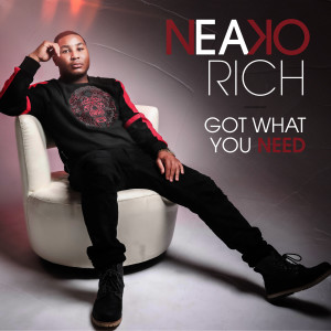 Neako Rich的专辑Got What You Need (Explicit)
