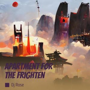 Album Apartment for the Frighten from DJ Rose