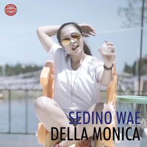 Dengarkan Sedino Wae lagu dari Della Monica dengan lirik