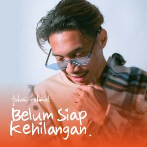 Album Belum Siap Kehilangan from Fahimi Rahmat