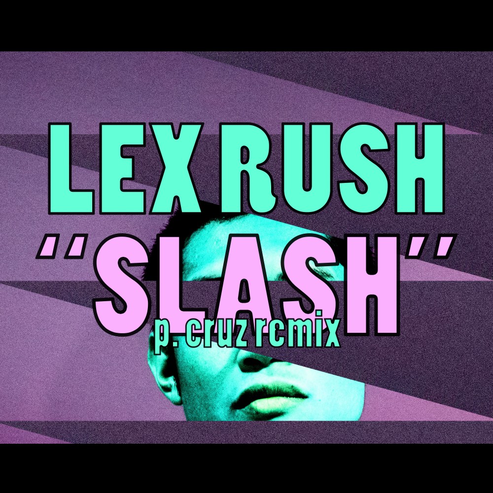 Slash (P. Cruz Remix) (Explicit) (P. Cruz Remix|Explicit)
