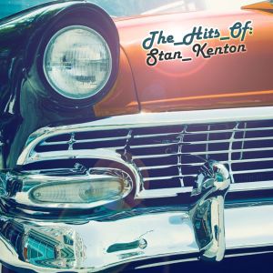 Album The hits of... Stan Kenton from Stan Kenton and His Orchestra