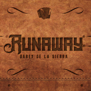Dengarkan Runaway lagu dari Los Dareyes De La Sierra dengan lirik