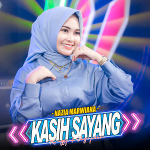 Listen to Kasih Sayang song with lyrics from Nazia Marwiana