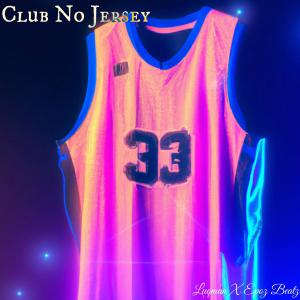 ดาวน์โหลดและฟังเพลง Club No Jersey (Explicit) พร้อมเนื้อเพลงจาก Luqman