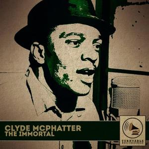 อัลบัม The Immortal ศิลปิน Clyde McPhatter