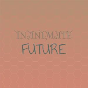 Listen to Inanimate Future song with lyrics from Soan Kalon