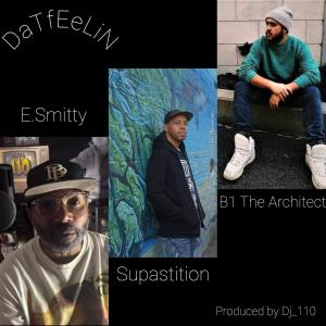 ดาวน์โหลดและฟังเพลง Datfeelin (feat. Supastition & B1 The Architect) (Explicit) พร้อมเนื้อเพลงจาก E.Smitty