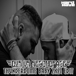 SECONDFACE的專輯DvS Vs. SecondFace: Thunderdome Baby (2k21 Edit)