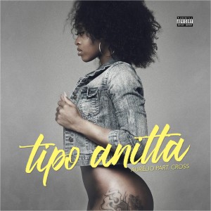 ดาวน์โหลดและฟังเพลง Tipo Anitta พร้อมเนื้อเพลงจาก Aurelio