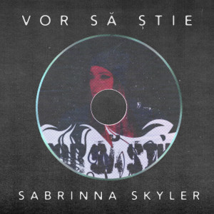 Sabrinna SKYLER的專輯Vor să știe