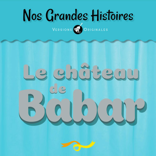 Le château de Babar - Pt. 1