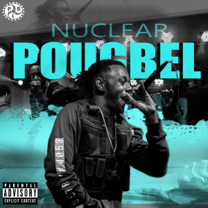 收聽Poubel Mc的Nuclear歌詞歌曲