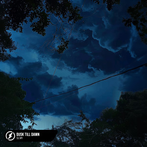 收聽slewy的Dusk Till Dawn歌詞歌曲