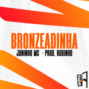 Juninho MC的專輯Bronzeadinha