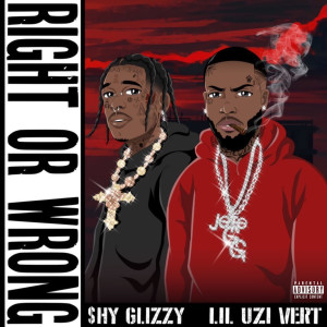 收聽Shy Glizzy的Right Or Wrong (feat. Lil Uzi Vert) (Explicit)歌詞歌曲