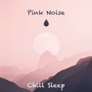 Dengarkan lagu Pink Noise - 250 hz nyanyian Chill Sleep dengan lirik