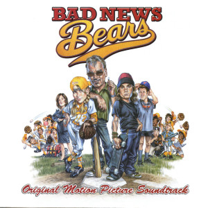 Various Artists的專輯Bad News Bears (Original Motion Picture Soundtrack)