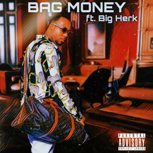 Big Herk的專輯Bag Money (Explicit)