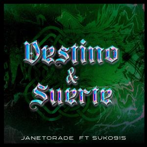 收聽Suko915的Destino y Suerte (feat. Janetorade) (La Pieza Sesions Remix|Explicit)歌詞歌曲