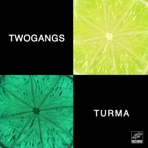 Listen to TURMA song with lyrics from Twogangs