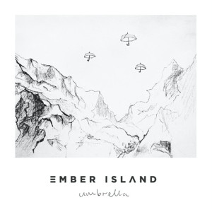 อัลบัม Umbrella ศิลปิน Ember Island