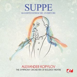 The Symphony Orchestra Of Bolshoi Theatre的專輯Suppé: Banditenstreiche: Overture (Digitally Remastered)