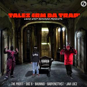 DOC 9的專輯Tales 4rm da trap (feat. Doc 9, Bhunnid, Babyene7thstreet & Javi locz) [Explicit]