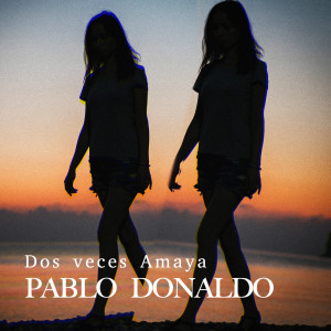 Pablo Donaldo的專輯Dos veces Amaya