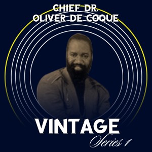 Chief Dr. Oliver De Coque的專輯Vintage (Series 1)